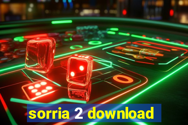 sorria 2 download