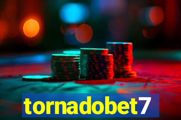 tornadobet7