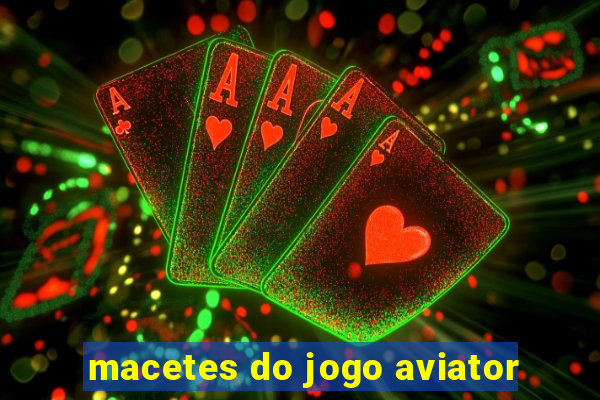 macetes do jogo aviator