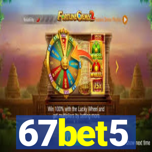 67bet5