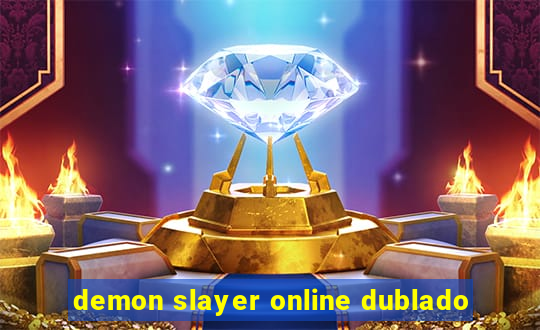 demon slayer online dublado