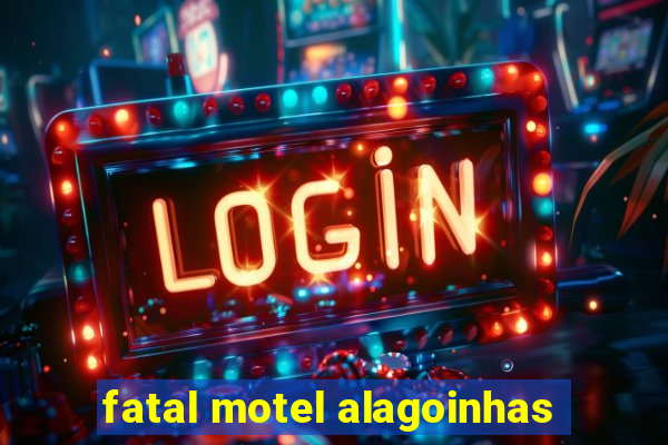 fatal motel alagoinhas