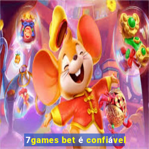 7games bet é confiável