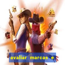 avaliar marcas e ganhar dinheiro