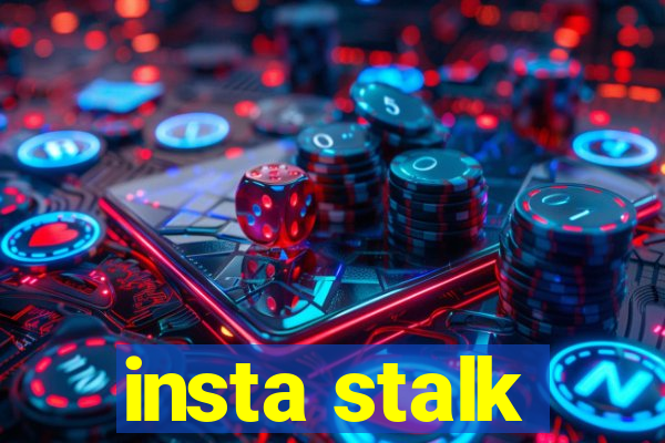 insta stalk