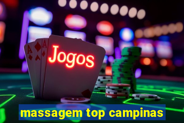 massagem top campinas