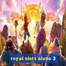 royal slots alano 3