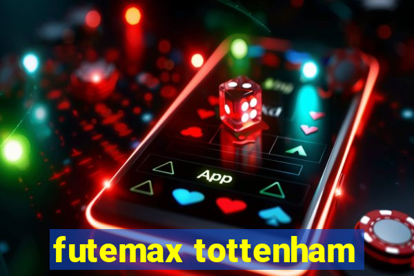 futemax tottenham