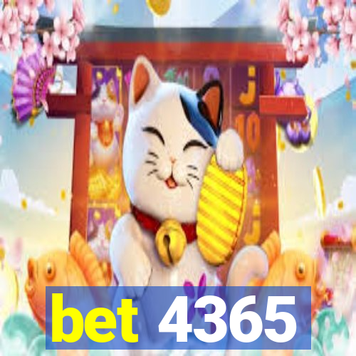 bet 4365