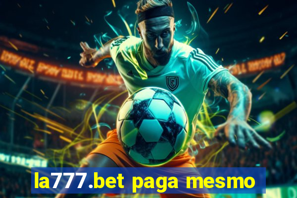 la777.bet paga mesmo