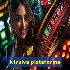 kfruiva plataforma