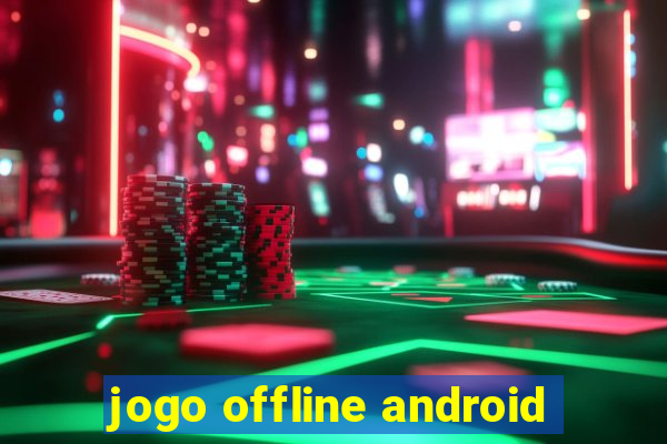 jogo offline android