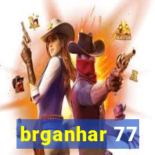 brganhar 77