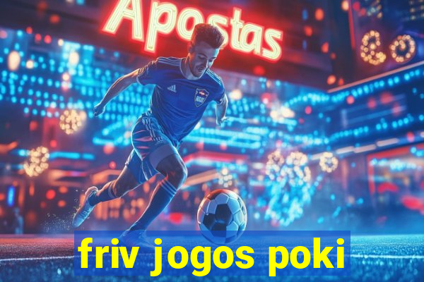 friv jogos poki