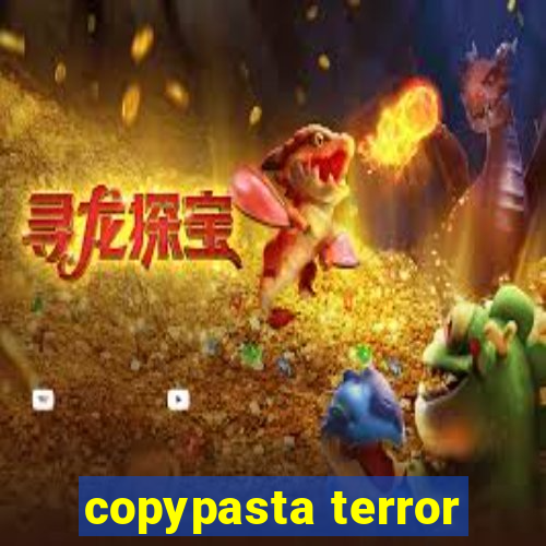 copypasta terror