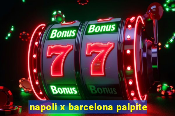 napoli x barcelona palpite