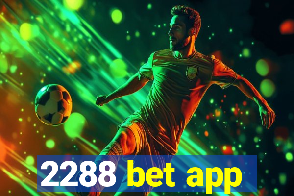 2288 bet app