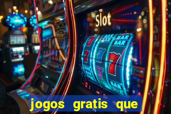 jogos gratis que realmente ganha dinheiro