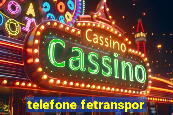 telefone fetranspor