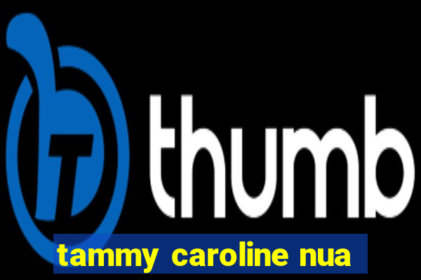 tammy caroline nua