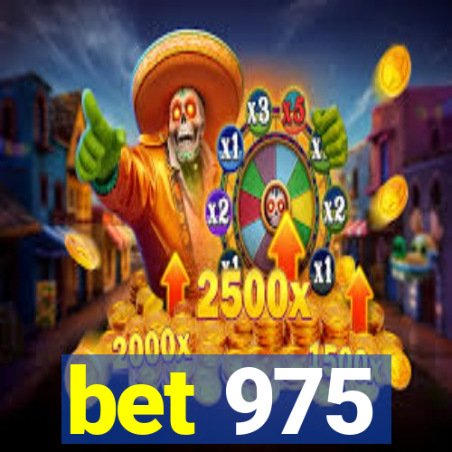 bet 975