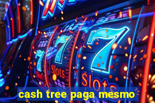 cash tree paga mesmo