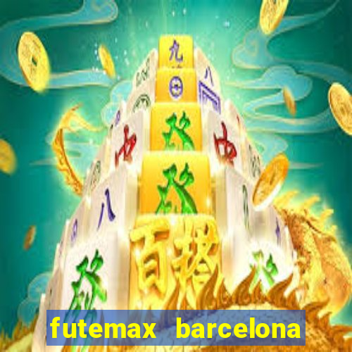 futemax barcelona ao vivo