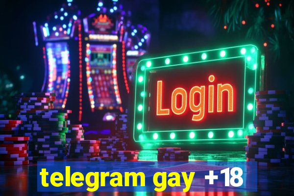 telegram gay +18