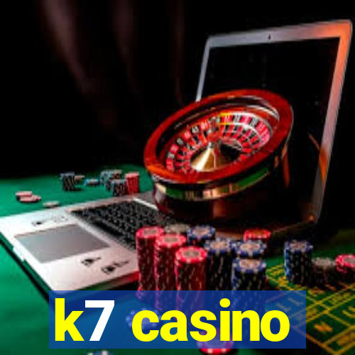 k7 casino