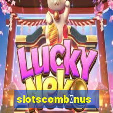 slotscomb么nus