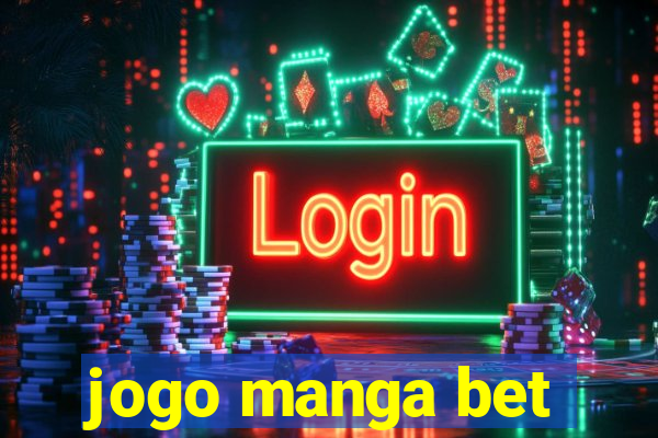 jogo manga bet