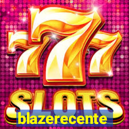 blazerecente