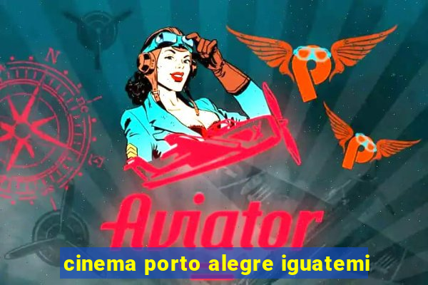 cinema porto alegre iguatemi