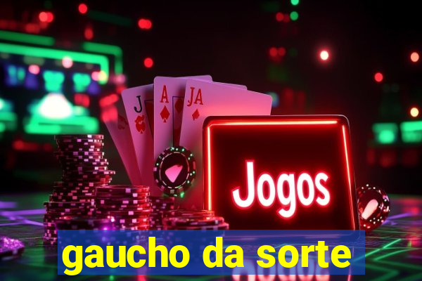 gaucho da sorte