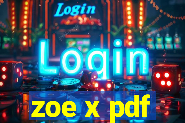 zoe x pdf