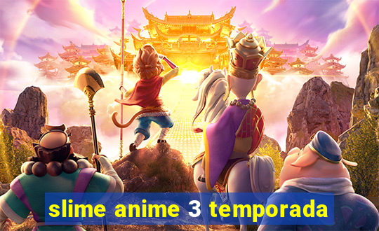 slime anime 3 temporada