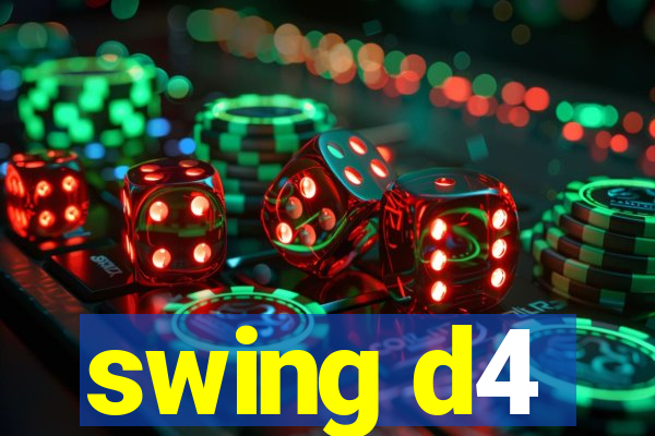 swing d4