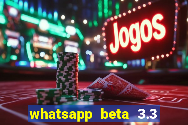 whatsapp beta 3.3 10 instalar