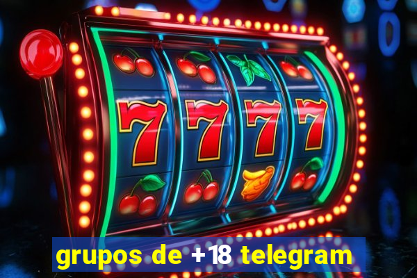 grupos de +18 telegram