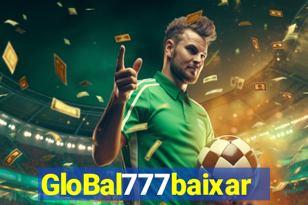 GloBal777baixar