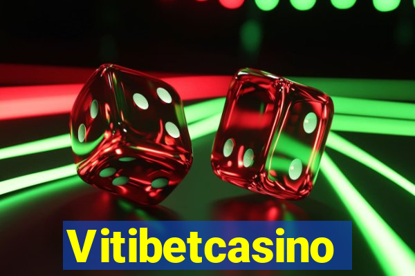 Vitibetcasino