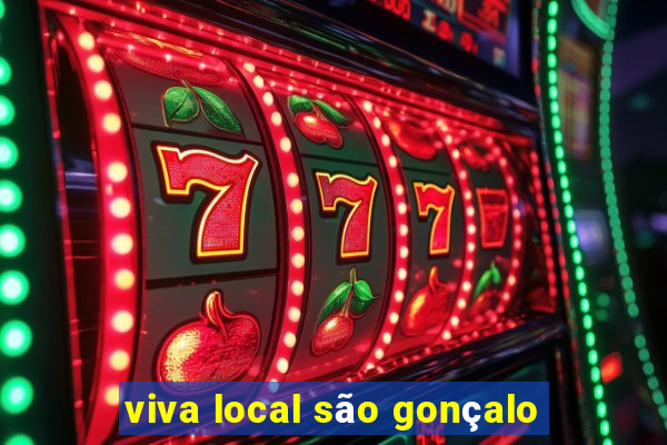 viva local são gonçalo