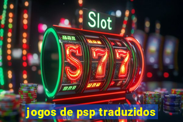 jogos de psp traduzidos