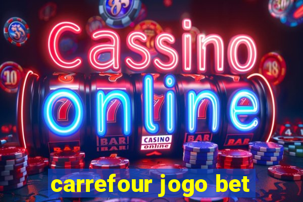 carrefour jogo bet