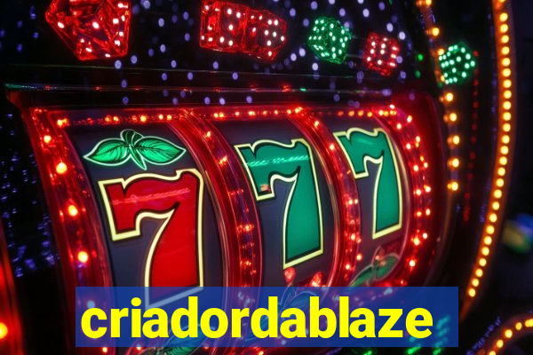 criadordablaze