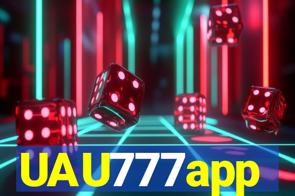 UAU777app