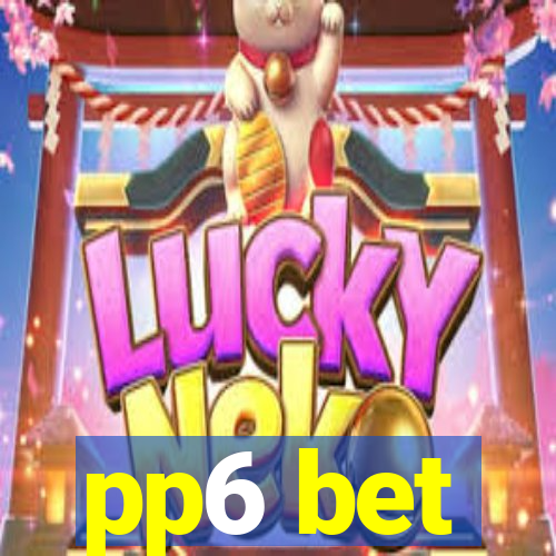 pp6 bet