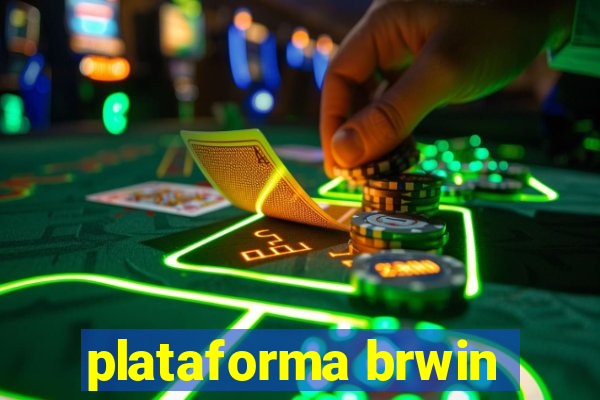 plataforma brwin