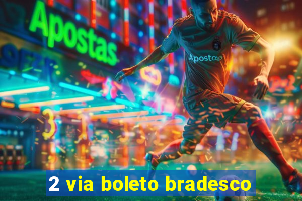 2 via boleto bradesco