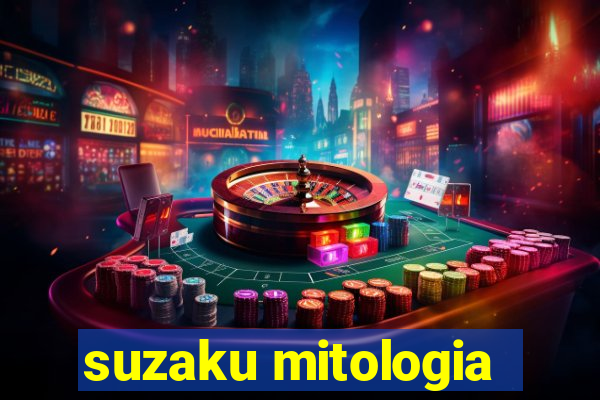 suzaku mitologia